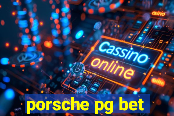 porsche pg bet
